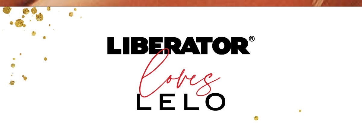 Liberator Loves LELO