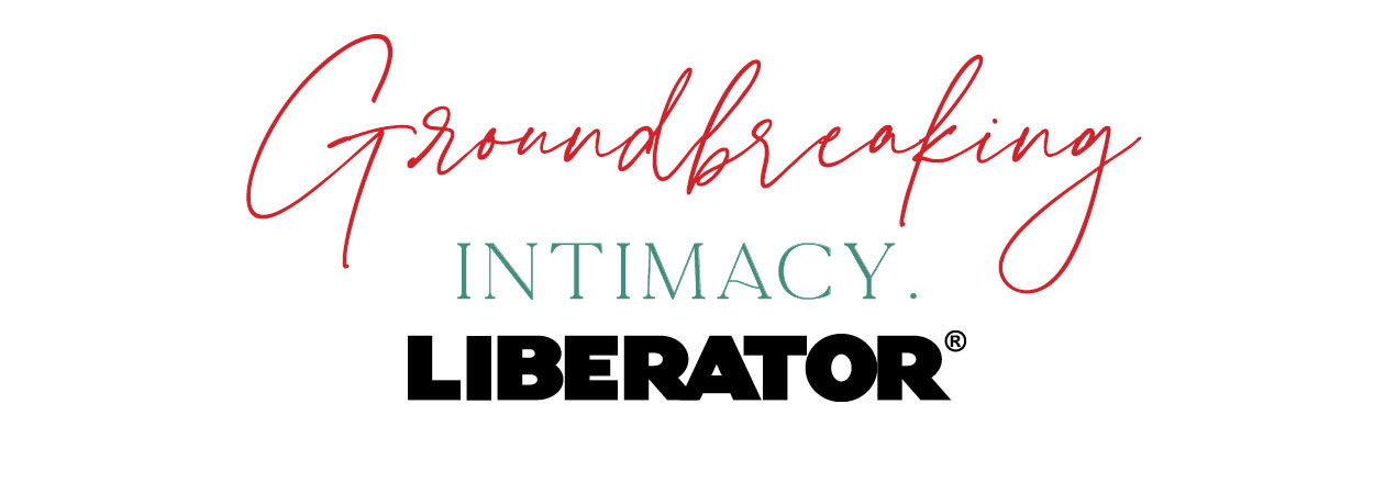 Groundbreaking Intimacy. Liberator