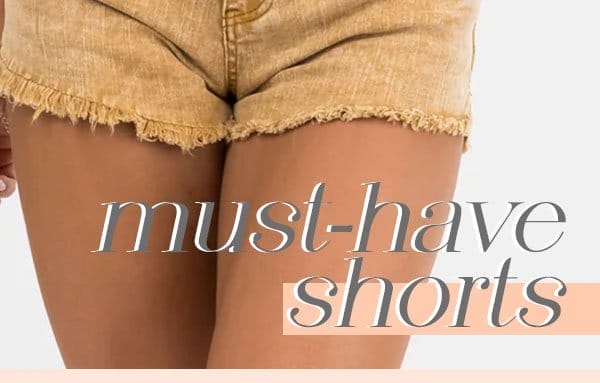 must-have shorts