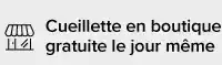 CUEILLETTE EN MAGASIN GRATUITE ET LE JOUR MÊME - FT