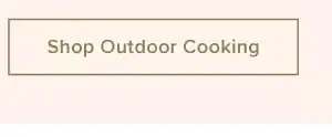 OUTDOOR COOKING