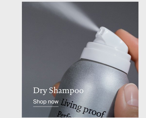 Living Proof | Shop Dry Shampoo
