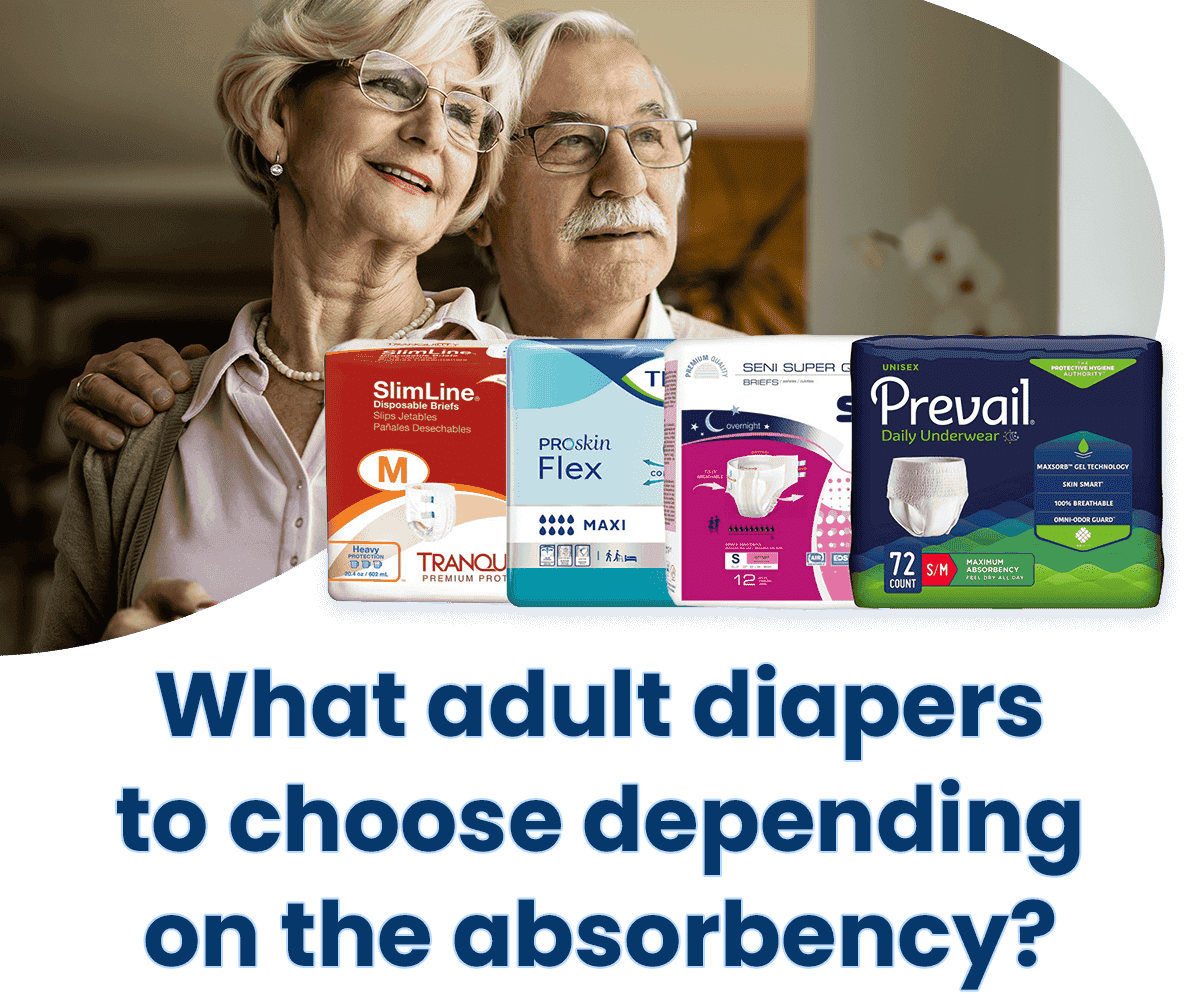 What adult diapers to choose depending on the absorbency?