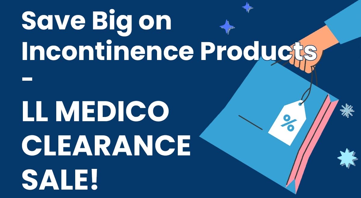 Save Big on Incontinence Products - LL Medico Clearance Sale!