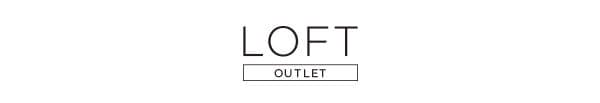 LOFT OUTLET