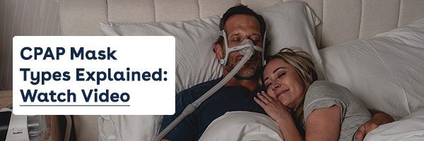 CPAP Mask Types Explained: Watch Video