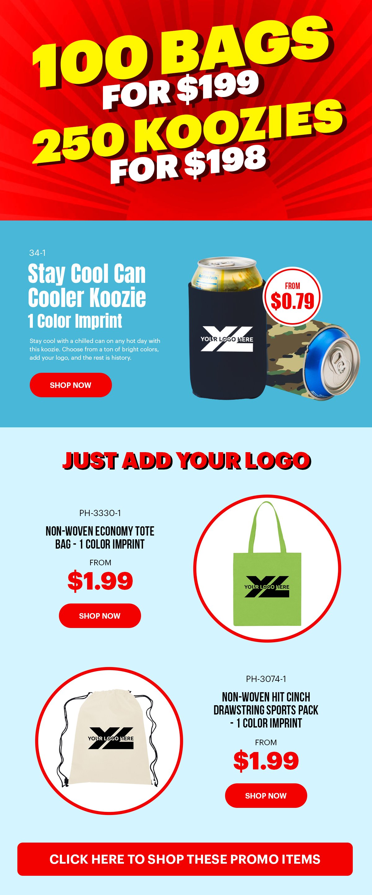 100 Bags for \\$199 + 250 Koozies for \\$198