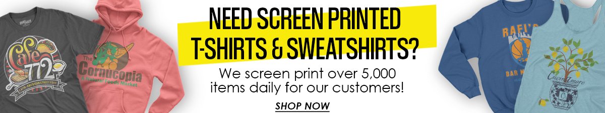 Need Screen Printed T-Shirts