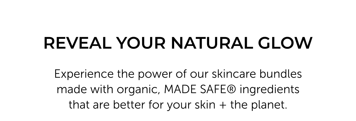 REVEAL YOUR NATURAL GLOW