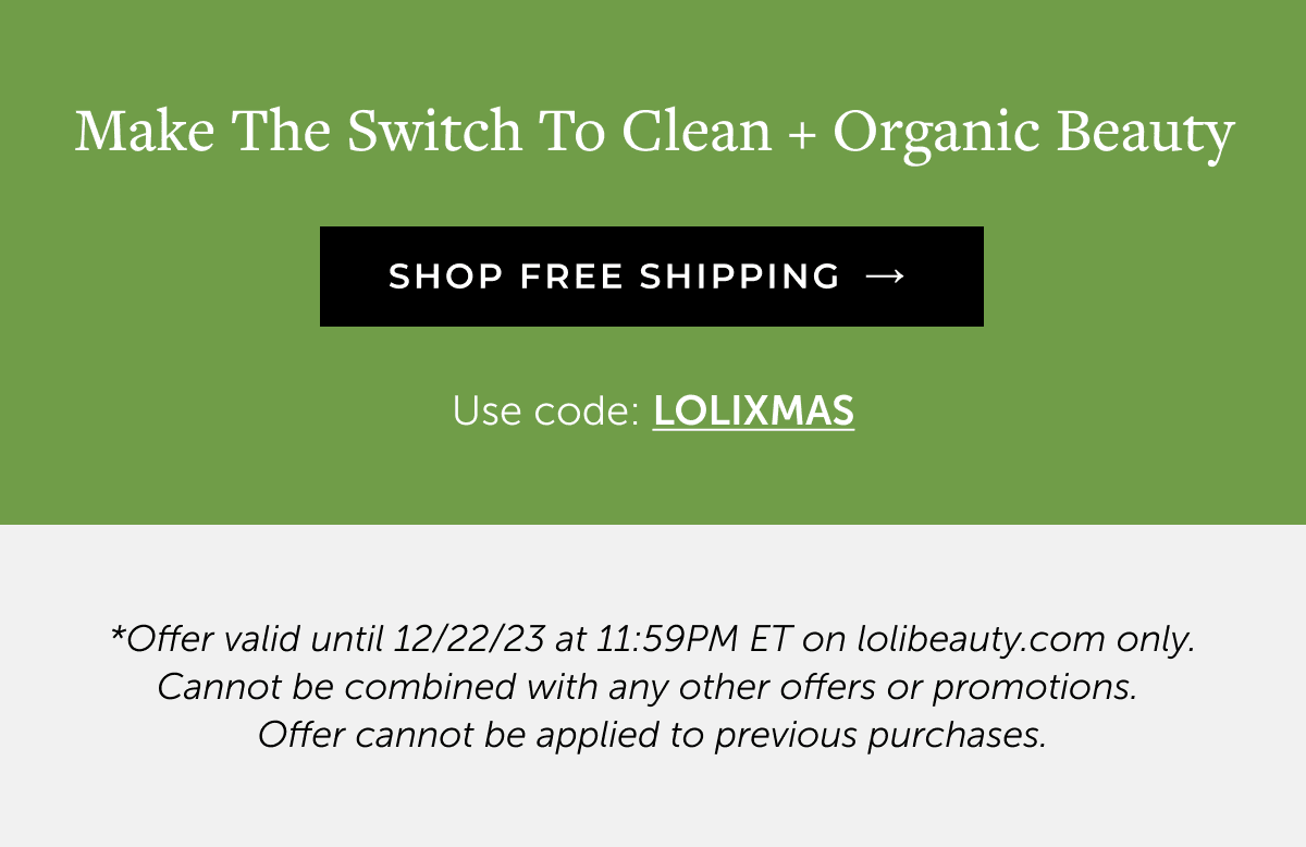 Use code: LOLIXMAS for free shipping