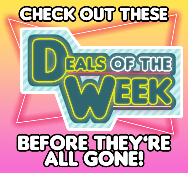 Check out these Deals of the Week before they're all gone!