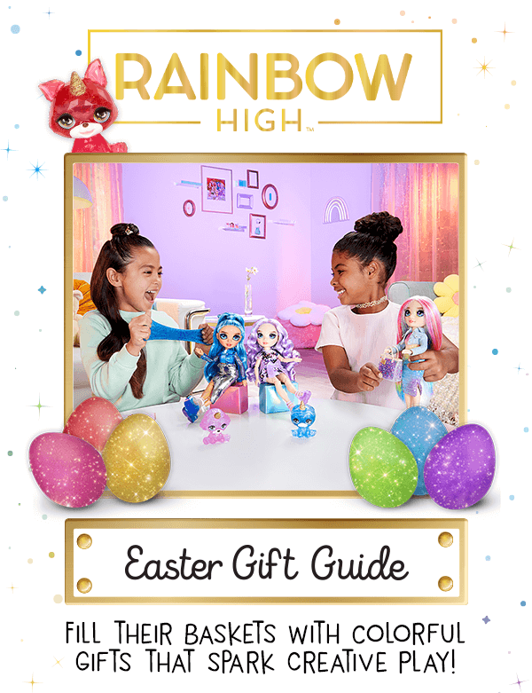 Rainbow High™ Easter Gift Guide. Fill their baskets with colorful gifts that spark creative play!