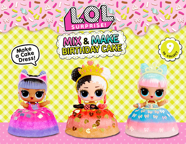 L.O.L. Surprise!™ Mix & Make Birthday Cake™ Make a Cake Dress! 9 to collect