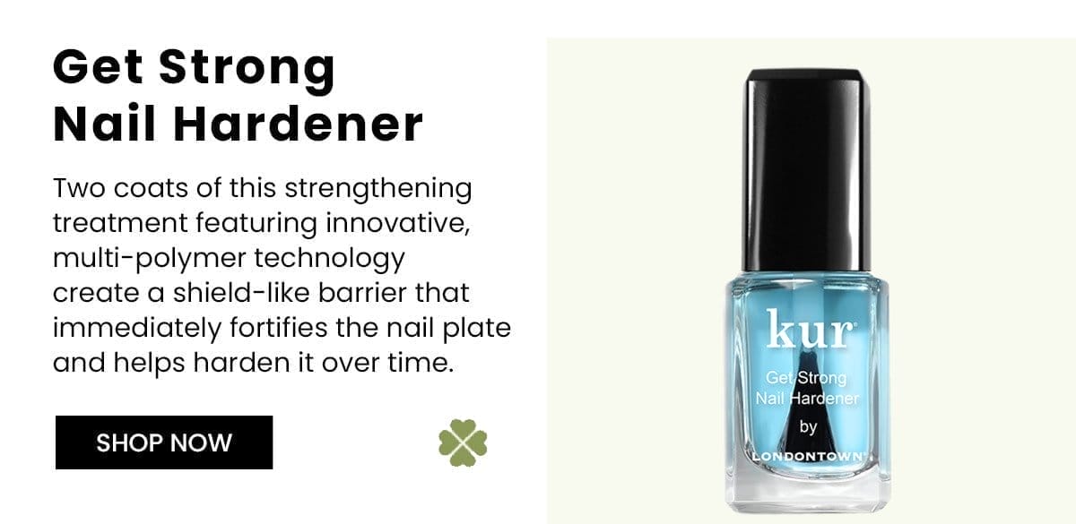 Get Strong Nail Hardener | Shop Now