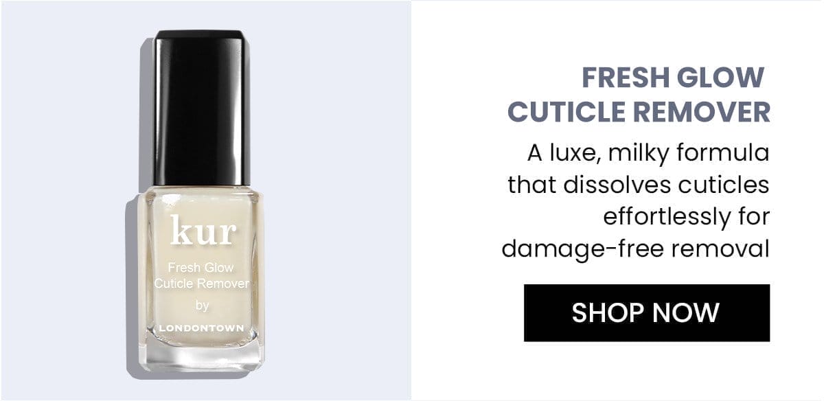 Fresh Glow Cuticle Remover | Shop Now