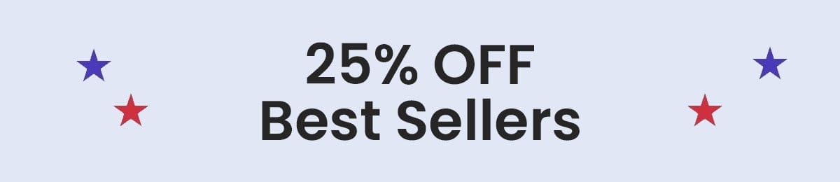 25% OFF Best Sellers