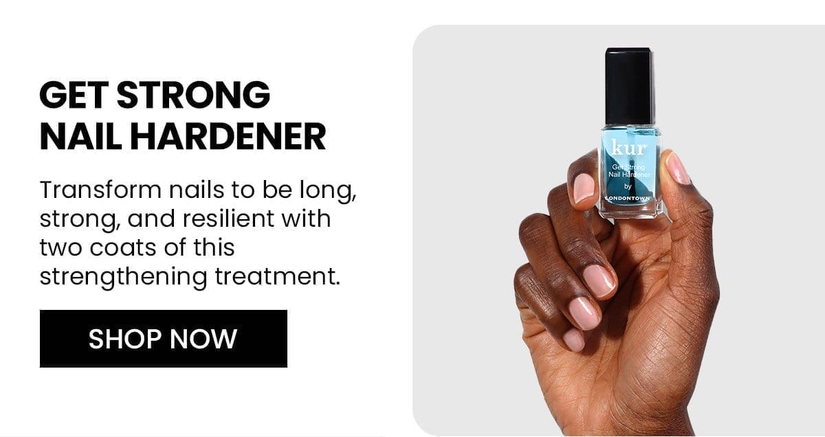 Get Strong Nail Hardener | Shop Now