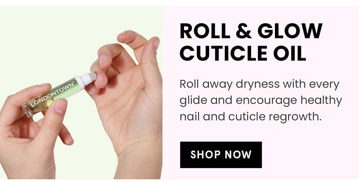 Roll & Glow Cuticle Oils | Shop Now