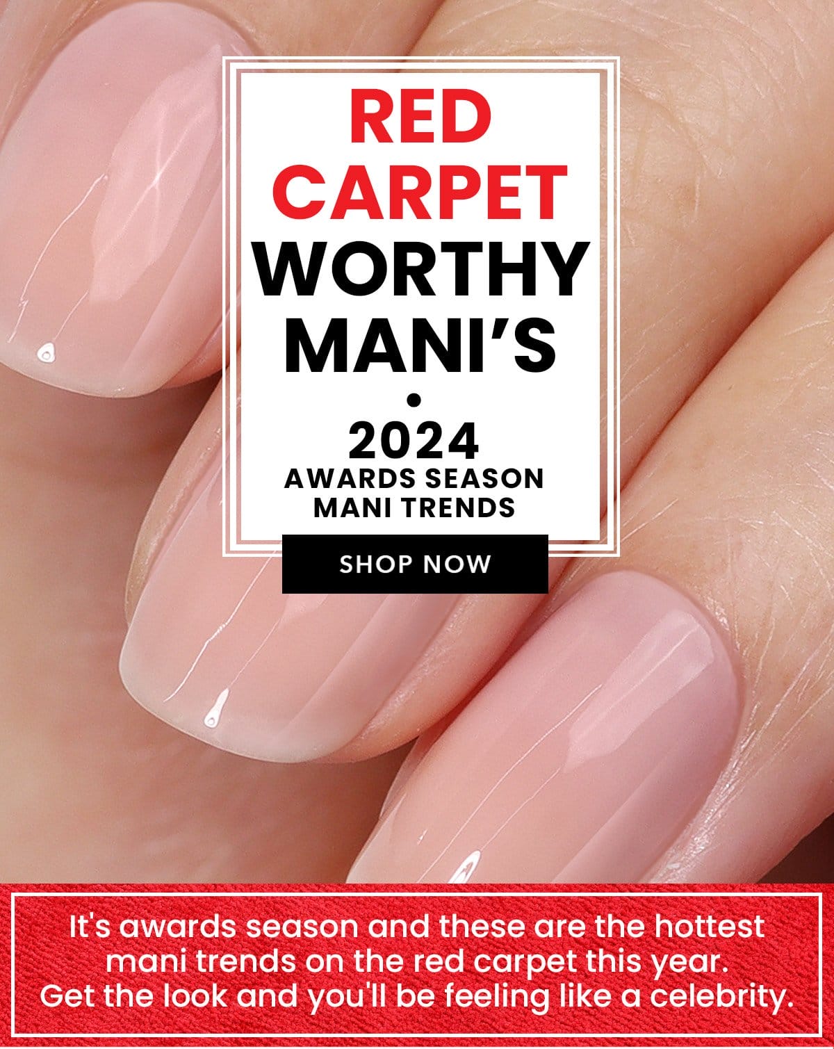 Red Carpet Worthy Manis | Shop Now