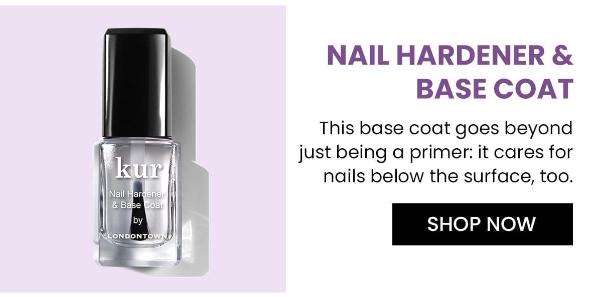 Nail Hardener and Base Coat | Shop Now