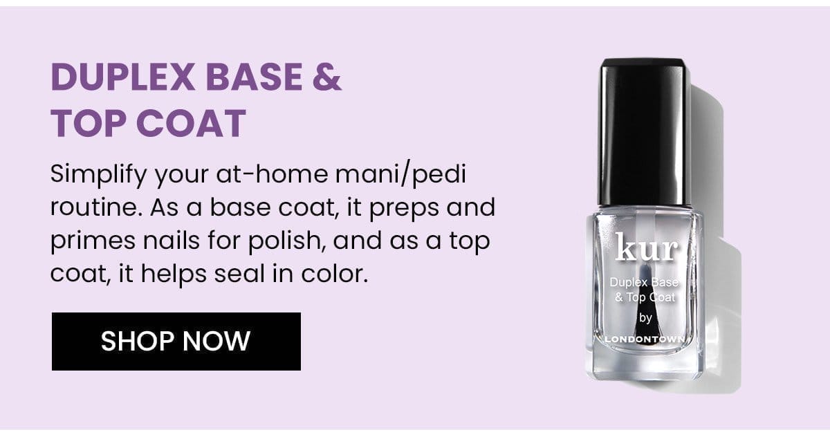 Duplex Base and Top Coat | Shop Now