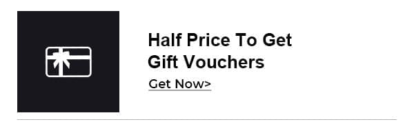 Half Price To Get Gift Vouchers