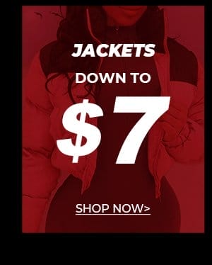 JACKETS DOWN TO \\$7