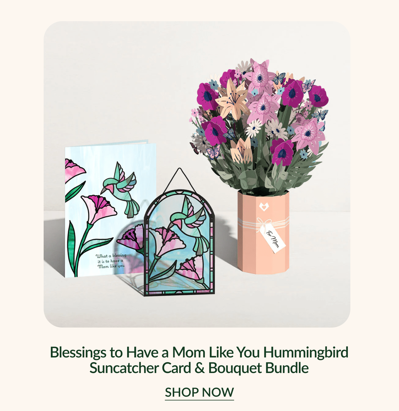 Blessings to Have a Mom Like You Hummingbird Suncatcher Card & Bouquet Bundle | SHOP NOW
