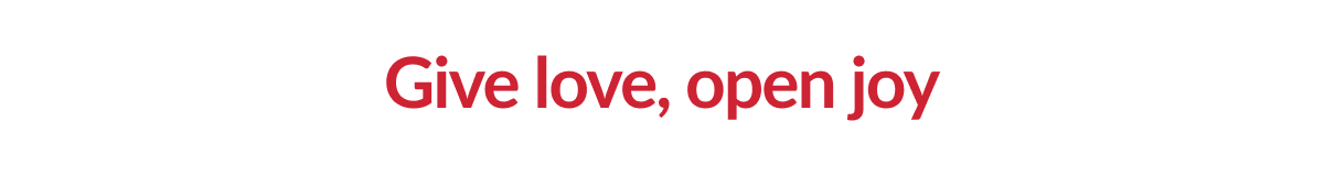 Give love, open joy
