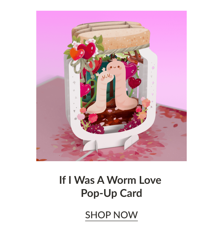 If I Was A Worm Love Pop-Up Card | SHOP NOW