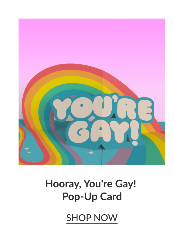 Hooray, You're Gay! Pop-Up Card | SHOP NOW