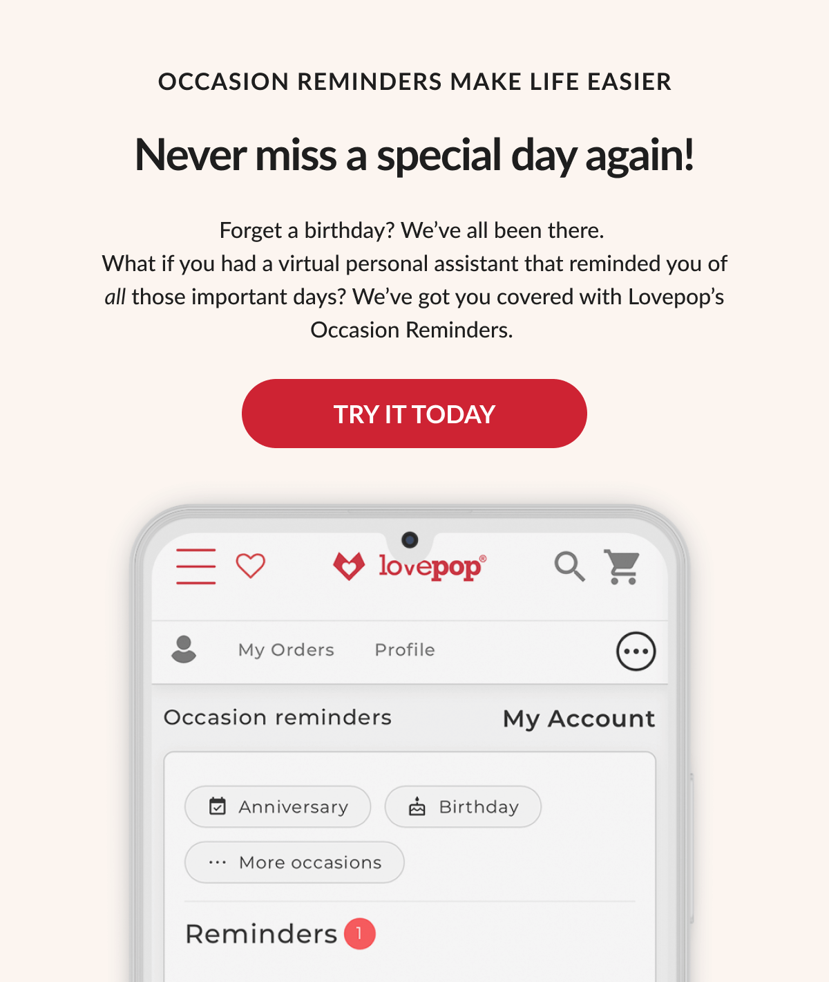 OCCASION REMINDERS MAKE LIFE EASIER | Never miss a special day again! Forget a birthday? We've all been there. What if you had a virtual personal assistant that reminded you of all those important days? We've got you covered with Lovepop's Occasion Reminders. | TRY IT TODAY