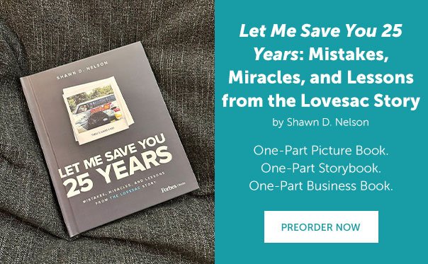 Let me Save you 25 years: Mistakes, miracles, and lessons from the Lovesac Story | PREORDER NOW >>