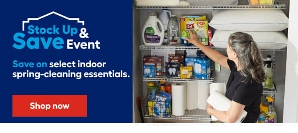 Stock Up & SAVE Event, Save on select indoor spring-cleaning essentials