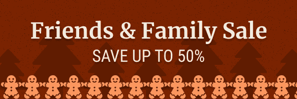 Friends & Family Sale