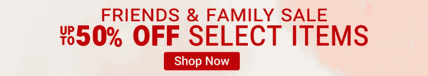 Friends & Family Sale