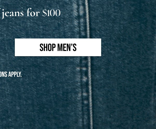 SHOP MEN'S | *EXCLUSIONS APPLY.