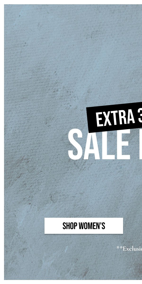 EXTRA 30% OFF | SALE ITEMS | SHOP WOMEN'S | **Exclusions Apply