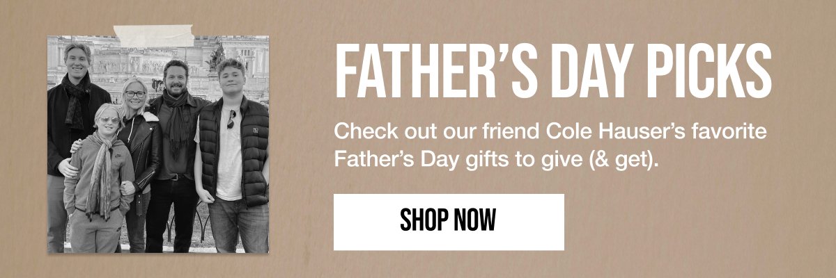 Father's Day Picks Shop Now