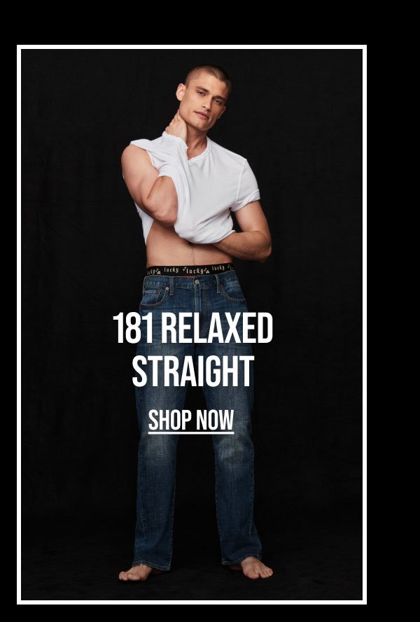 181 Relaxed Straight Shop Now
