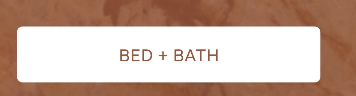 Shop Bed + Bath