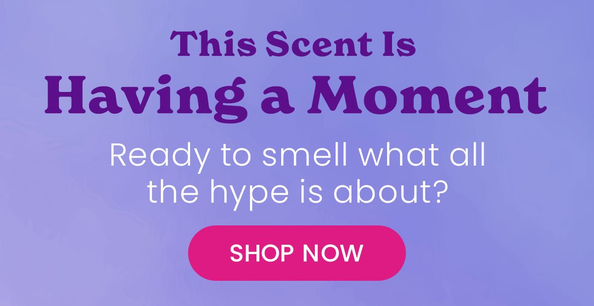 This Scent is Having a Moment