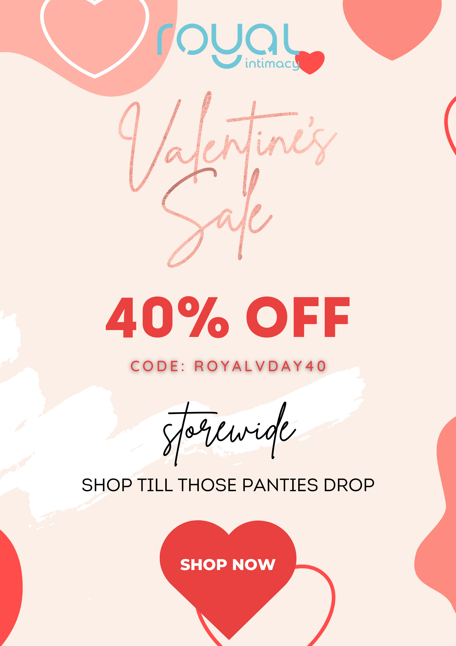 Valentine's Day Sale - 40% off everything. Code ROYALVDAY40