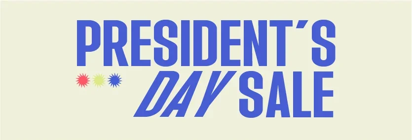 PRESIDENTS DAY SALE