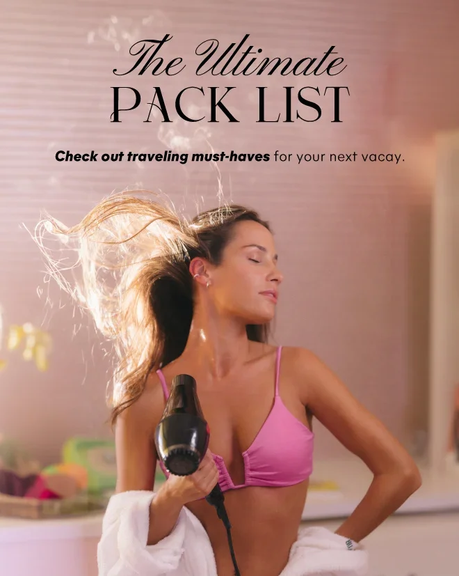 The Ultimate Pack List. Check out traveling must-haves for your next vacay. 