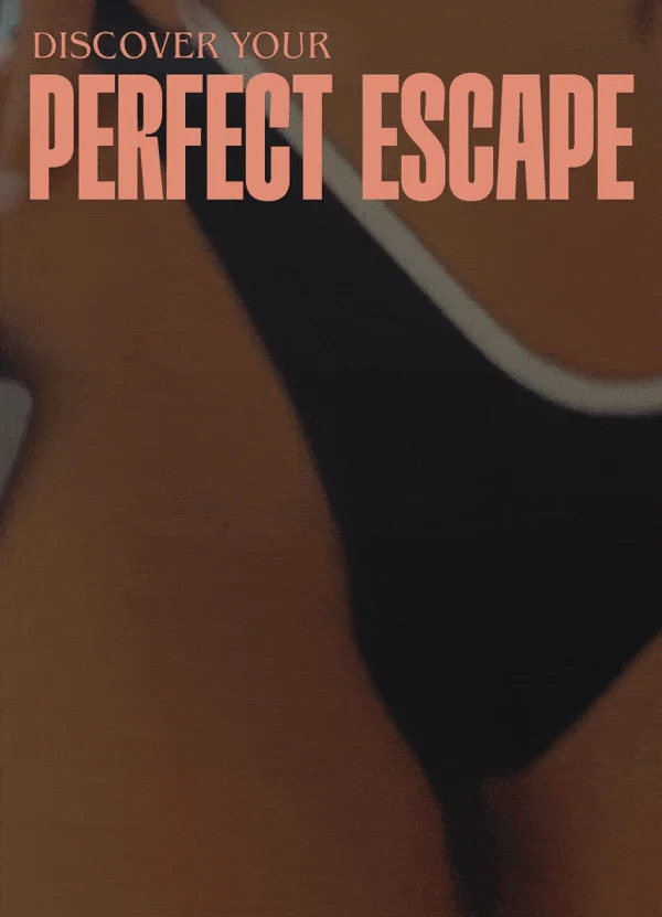 Discover your perfect escape 