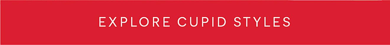 Explore cupid styles 