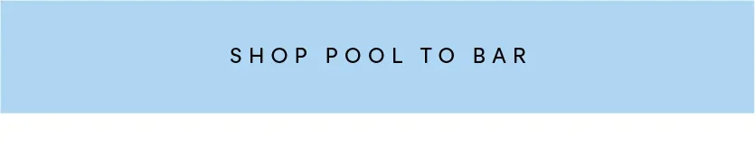 Shop pool to bar