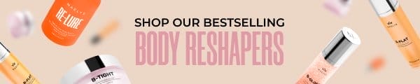 BODY RESHAPERS