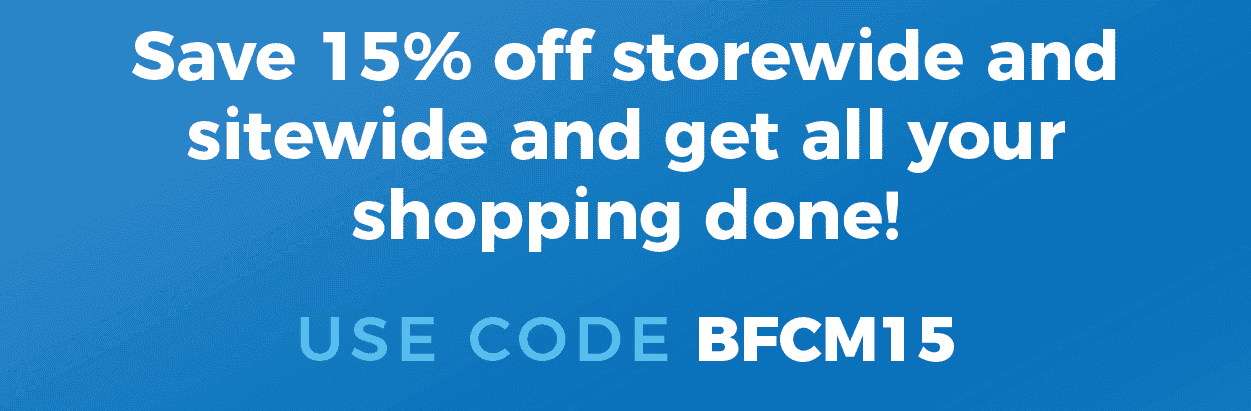 Save 15% off storewide and sitewide and get all your shopping done! Use Code BFCM15